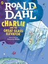 Charlie and the Great Glass Elevator (eBook): Charlie Series, Book 2